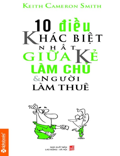 Tải sách 10 Điều Khác Biệt Nhất Giữa Kẻ Làm Chủ và Người Làm - Bản PDF - EPUB - MOBILE - AZW3