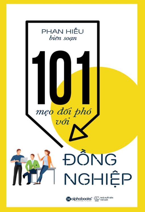 Tải sách 101 Mẹo Đối Phó Với Đồng Nghiệp - Bản PDF - EPUB - MOBILE - AZW3