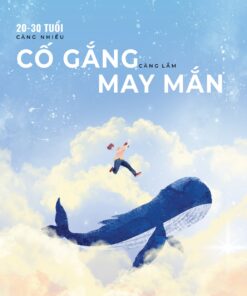 Tải sách 20-30 Tuổi, Càng Nhiều Cố Gắng, Càng Lắm May Mắn PDF - Bản PDF - EPUB - MOBILE - AZW3