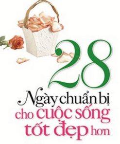 Tải sách 28 Ngày Chuẩn Bị Cho Cuộc Sống Tốt Đẹp Hơn - Bản PDF - EPUB - MOBILE - AZW3
