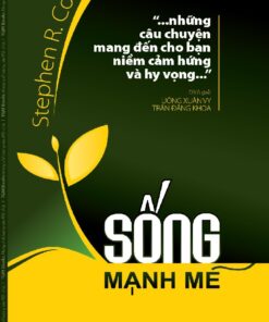 Tải sách Sống Mạnh Mẽ – Stephen R. Covey - Bản PDF - EPUB - MOBILE - AZW3