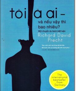 Tải sách Tôi Là Ai – Và Nếu Vậy Thì Tôi Đáng Giá Bao Nhiêu? - Bản PDF - EPUB - MOBILE - AZW3