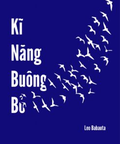 Tải sách Kỹ Năng Buông Bỏ – Leo Babauta - Bản PDF - EPUB - MOBILE - AZW3