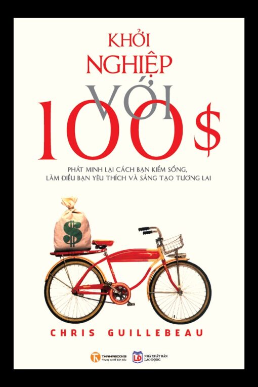 Tải sách Khởi Nghiệp Với 100$ – Chris Guillebeau - Bản PDF - EPUB - MOBILE - AZW3