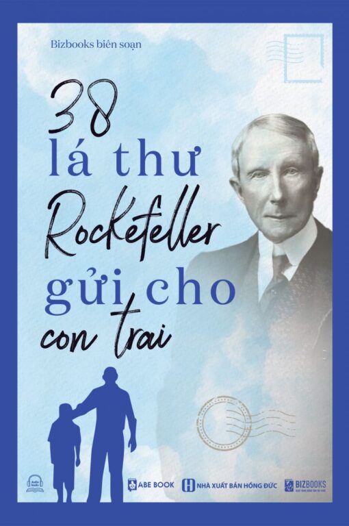 Tải sách 38 Lá-Bức Thư Rockefeller Gửi Cho Con Trai - Bản PDF - EPUB - MOBILE - AZW3