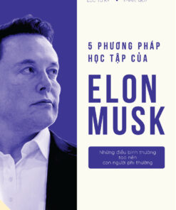 Tải sách 5 Phương Pháp Học Tập Của Elon Musk - Bản PDF - EPUB - MOBILE - AZW3