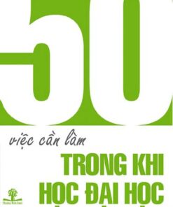 Tải sách 50 Việc Cần Làm Trong Khi Học Đại Học - Bản PDF - EPUB - MOBILE - AZW3