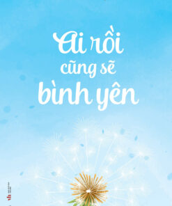 Tải sách Ai Rồi Cũng Sẽ Bình Yên - Bản PDF - EPUB - MOBILE - AZW3