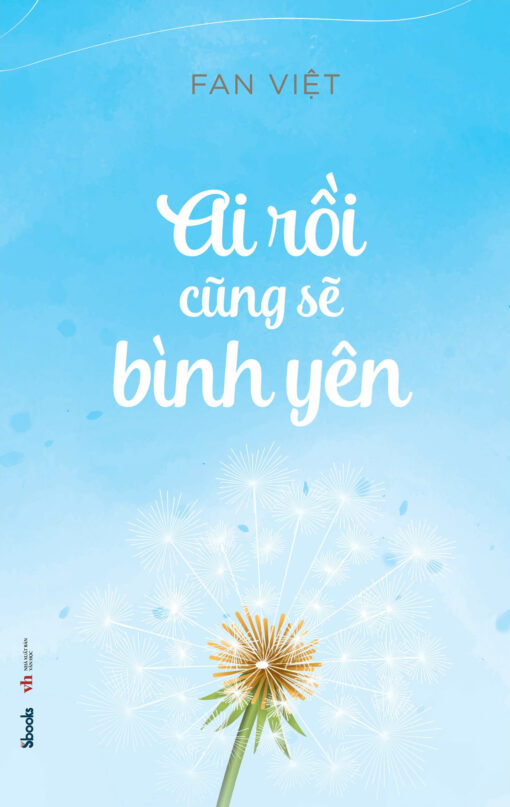 Tải sách Ai Rồi Cũng Sẽ Bình Yên - Bản PDF - EPUB - MOBILE - AZW3