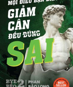 Tải sách Bye Béo 2: Mọi Điều Bạn Biết Về Giảm Cân Đều Sai - Bản PDF - EPUB - MOBILE - AZW3