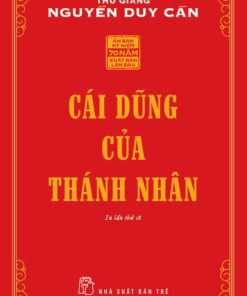 Tải sách Cái Dũng Của Thánh Nhân | Nguyễn Duy Cần - Bản PDF - EPUB - MOBILE - AZW3