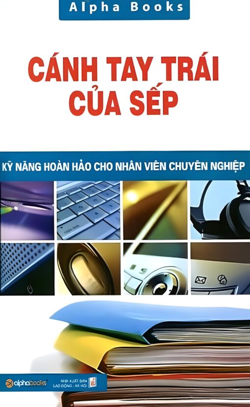 Tải sách Cánh Tay Trái Của Sếp – Alpha Books - Bản PDF - EPUB - MOBILE - AZW3