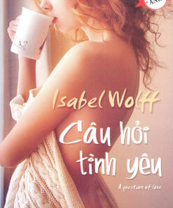 Tải sách Câu Hỏi Tình Yêu – Isabel Wolff - Bản PDF - EPUB - MOBILE - AZW3