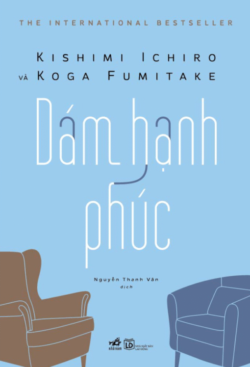 Tải sách Dám Hạnh Phúc – Kishimi Ichiro - Bản PDF - EPUB - MOBILE - AZW3