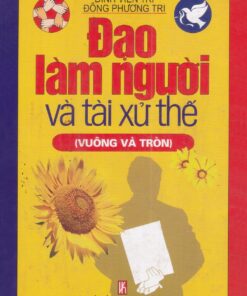 Tải sách Đạo Làm Người Và Tài Xử Thế: Vuông Và Tròn - Bản PDF - EPUB - MOBILE - AZW3