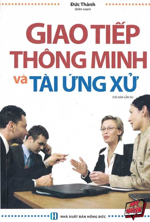 Tải sách Giao Tiếp Thông Minh Và Tài Ứng Xử - Bản PDF - EPUB - MOBILE - AZW3