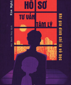 Tải sách Hồ Sơ Tư Vấn Tâm Lý – Khi Gia Đình Chỉ Là Vỏ Bọc - Bản PDF - EPUB - MOBILE - AZW3