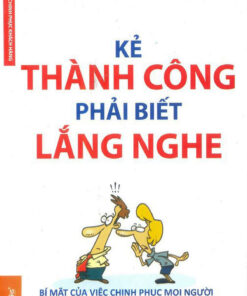 Tải sách Kẻ Thành Công Phải Biết Lắng Nghe - Bản PDF - EPUB - MOBILE - AZW3
