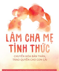 Tải sách Làm Cha Mẹ Tỉnh Thức - Bản PDF - EPUB - MOBILE - AZW3