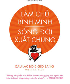 Tải sách Làm Chủ Bình Minh – Sống Đời Xuất Chúng - Bản PDF - EPUB - MOBILE - AZW3