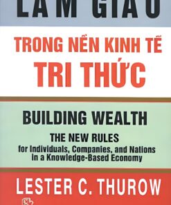 Tải sách Làm Giàu Trong Nền Kinh Tế Tri Thức - Bản PDF - EPUB - MOBILE - AZW3