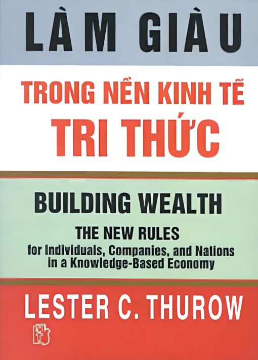Tải sách Làm Giàu Trong Nền Kinh Tế Tri Thức - Bản PDF - EPUB - MOBILE - AZW3