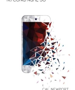 Tải sách Lối Sống Tối Giản Thời Công Nghệ Số - Bản PDF - EPUB - MOBILE - AZW3