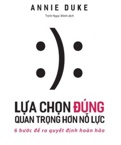 Tải sách Lựa Chọn Đúng Quan Trọng Hơn Nỗ Lực - Bản PDF - EPUB - MOBILE - AZW3