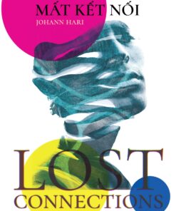 Tải sách Mất Kết Nối: Lost Connections - Bản PDF - EPUB - MOBILE - AZW3