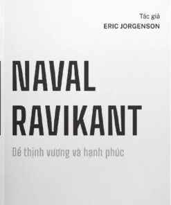 Tải sách NAVAL RAVIKANT: Để Thịnh Vượng Và Hạnh Phúc - Bản PDF - EPUB - MOBILE - AZW3