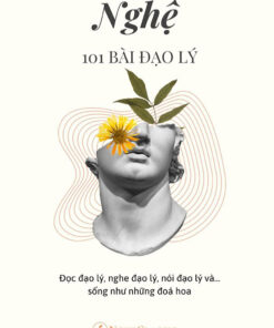 Tải sách Nghệ – 101 Bài Đạo Lý - Bản PDF - EPUB - MOBILE - AZW3