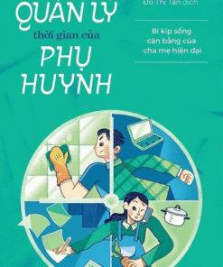 Tải sách Nghệ Thuật Quản Lý Thời Gian Của Phụ Huynh - Bản PDF - EPUB - MOBILE - AZW3