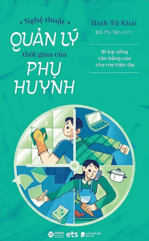 Tải sách Nghệ Thuật Quản Lý Thời Gian Của Phụ Huynh - Bản PDF - EPUB - MOBILE - AZW3
