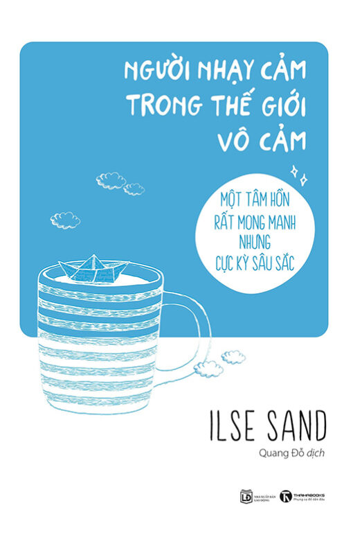 Tải sách Người Nhạy Cảm Trong Thế Giới Vô Cảm - Bản PDF - EPUB - MOBILE - AZW3