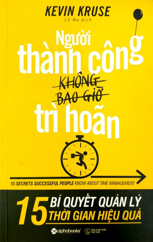 Tải sách Người Thành Công Không Bao Giờ Trì Hoãn - Bản PDF - EPUB - MOBILE - AZW3