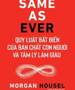 Tải sách Same As Ever – Quy Luật Bất Biến Về Bản Chất Con Người Và Tâm Lý Làm Giàu - Bản PDF - EPUB - MOBILE - AZW3
