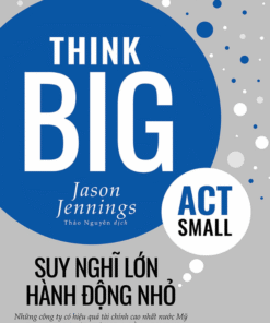 Tải sách Suy Nghĩ Lớn, Hành Động Nhỏ - Bản PDF - EPUB - MOBILE - AZW3