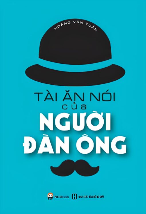 Tải sách Tài Ăn Nói Của Người Đàn Ông - Bản PDF - EPUB - MOBILE - AZW3