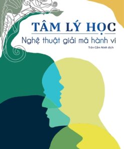 Tải sách Tâm Lý Học: Nghệ Thuật Giải Mã Hành Vi - Bản PDF - EPUB - MOBILE - AZW3