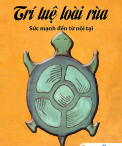 Tải sách Trí Tuệ Loài Rùa – Sức Mạnh Đến Từ Nội Tại - Bản PDF - EPUB - MOBILE - AZW3