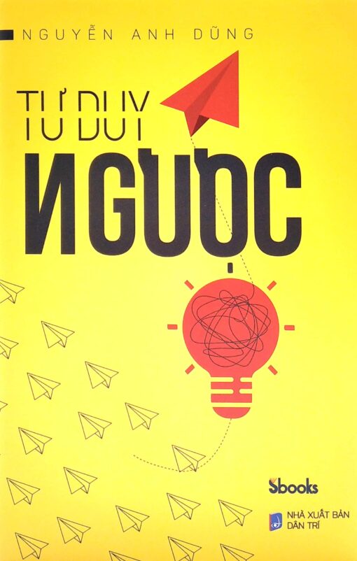 Tải sách Tư Duy Ngược – Nguyễn Anh Dũng - Bản PDF - EPUB - MOBILE - AZW3