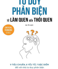 Tải sách Tư Duy Phản Biện Từ Làm Quen Đến Thói Quen - Bản PDF - EPUB - MOBILE - AZW3