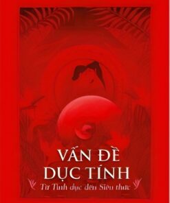 Tải sách Vấn Đề Dục Tính: Từ Tình Dục đến Siêu Tâm Thức - Bản PDF - EPUB - MOBILE - AZW3