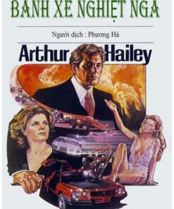 Tải sách Bánh Xe Nghiệt Ngã – Arthur Hailey - Bản PDF - EPUB - MOBILE - AZW3
