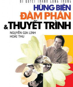 Tải sách Bí Quyết Thành Công Trong Hùng Biện Đàm Phán Và Thuyết Trình - Bản PDF - EPUB - MOBILE - AZW3