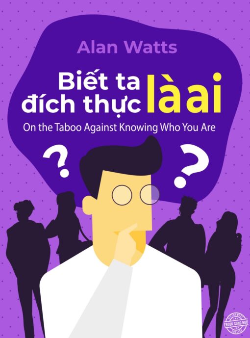 Tải sách Biết Ta Đích Thực Là Ai - Bản PDF - EPUB - MOBILE - AZW3