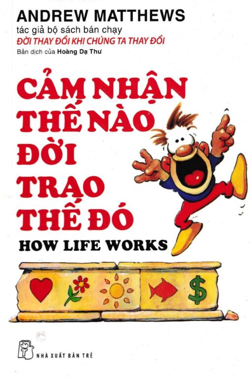 Tải sách Cảm Nhận Thế Nào, Đời Trao Thế Đó - Bản PDF - EPUB - MOBILE - AZW3