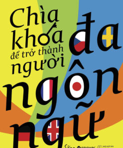 Tải sách Chìa Khóa Để Trở Thành Người Đa Ngôn Ngữ - Bản PDF - EPUB - MOBILE - AZW3