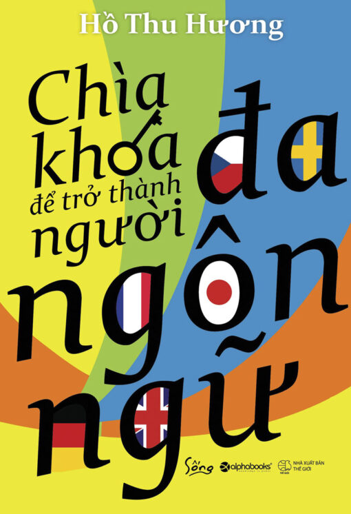 Tải sách Chìa Khóa Để Trở Thành Người Đa Ngôn Ngữ - Bản PDF - EPUB - MOBILE - AZW3