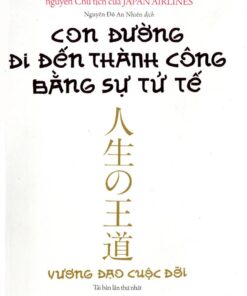 Tải sách Con Đường Đi Đến Thành Công Bằng Sự Tử Tế - Bản PDF - EPUB - MOBILE - AZW3